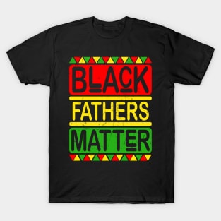 Black Fathers Matter Gift T-Shirt